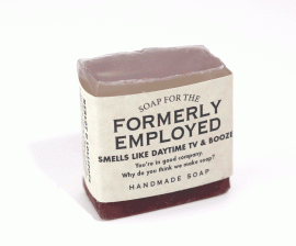 Soap for the Formerly Employed